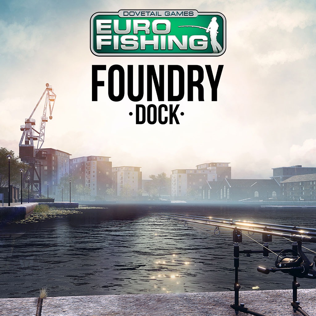 Euro Fishing: Foundry Dock